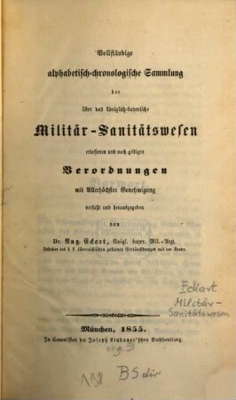 Vollständige alphabetisch-chronologische Sammlung der über das königlich-bayerische Militär-Sanitätswesen erlassenen und noch giltigen Verordnungen