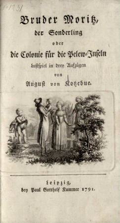 Bruder Moritz, der Sonderling, oder Die Colonie für die Pelew-Inseln