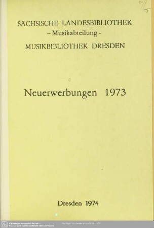 1973: Neuerwerbungen / Sächsische Landesbibliothek, Musikabteilung