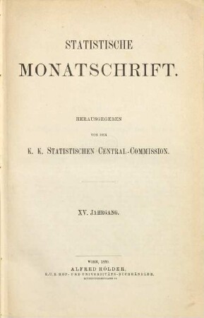 Statistische Monatschrift. 15. 1889