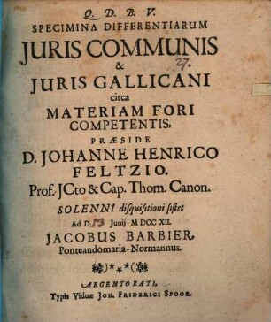 Specimina differentiarum juris communis & juris Gallicani circa materiam fori competentis