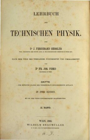 Lehrbuch der technischen Physik : in zwei Bändern. 2, Bd. 2, Enthaltend: Schluss der Electricität, Optik und Wärme