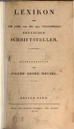 Lexikon der vom Jahr 1750 bis 1800 verstorbenen teutschen Schriftsteller, 1. [A - B]