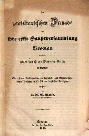 Die protestantischen Freunde und ihre erste Haupt-Versammlung in Breslau