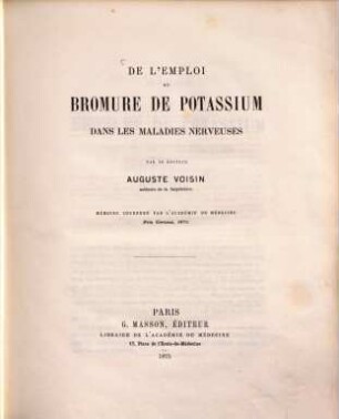 De l'emploi du bromure de potassium dans les maladies nerveuses : Mémoire couronné par l'Académie de Médecine (Prix Civrieux, 1871.)