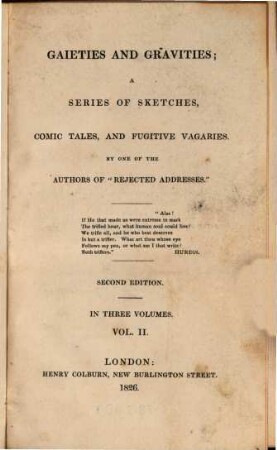 Gaieties and gravities : A series of sketches, comic tales, and fugitive vagaries, 2. (1826). - IV, 348 S.
