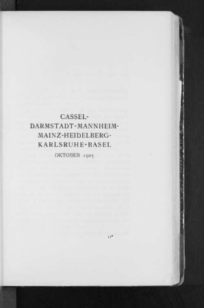 Cassel-Darmstadt-Mannheim-Mainz-Heidelberg-Karlsruhe-Basel Oktober 1905