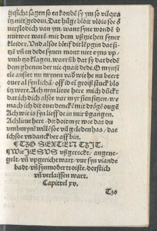 Tzo Sexten Tzit. Wie Jesus ußgereckt/ angenegelt/ unde upgericht wart ... Capittel xv.