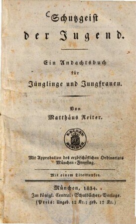 Schutzgeist der Jugend : ein Andachtsbuch für Jünglinge und Jungfrauen