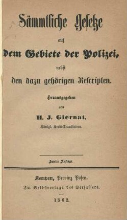 Sämmtliche Gesetze auf dem Gebiete der Polizei, nebst den dazu gehörigen Rescripten