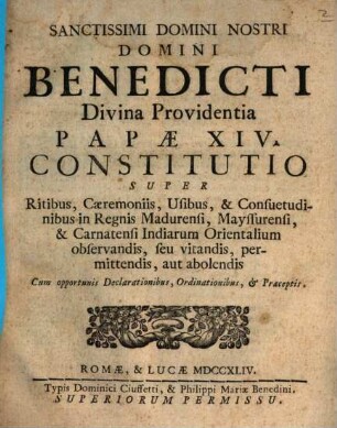 Constitutio super ritibus caeremoniis, usibus ... in regnis Madurensi ... Indiarum Orientalium observandis, seu vitandis ...