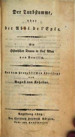 Der Taubstumme, oder der Abbé de l'Epée : Ein historisches Drama in fünf Akten