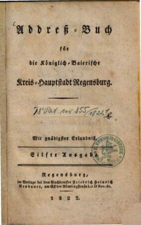 Adreß-Buch für die königlich-bayerische Kreishauptstadt Regensburg und der Stadt Stadtamhof, 1822 = Ausg. 11