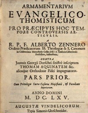 Armamentarium evangelico-thomisticum pro praecipuis hoc tempore controversis articulis ... : Pars prior