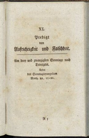 XI. Predigt von Aufrichtigkeit und Falschheit. Am drey und zwanzigsten Sonntage nach Trinitatis. Ueber das Sonntagsevangelium Matth. 22, 15-22.