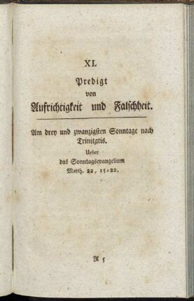 XI. Predigt von Aufrichtigkeit und Falschheit. Am drey und zwanzigsten Sonntage nach Trinitatis. Ueber das Sonntagsevangelium Matth. 22, 15-22.