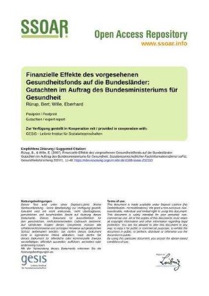 Finanzielle Effekte des vorgesehenen Gesundheitsfonds auf die Bundesländer: Gutachten im Auftrag des Bundesministeriums für Gesundheit