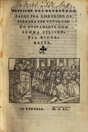 Prediche Del Reverendo Padre Fra Gieronimo Da Ferrara Per Tvtto L'Anno