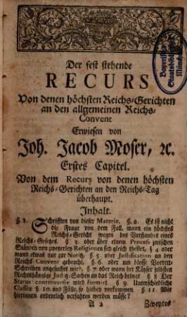 Johann Jacob Mosers ... Historisch- und Rechtliche Betrachtung Des Recursus von denen höchsten Reichs-Gerichten An den Reichs-Convent