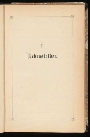 I. Lebensbilder