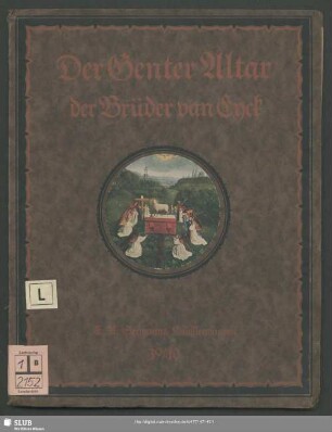 Der Genter Altar in farbiger Wiedergabe nach den Originalen