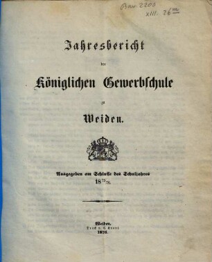 Jahresbericht der Königlichen Gewerbsschule zu Weiden. 1875/76