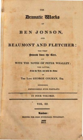 The dramatic works of Ben Jonson, and Beaumont and Fletcher : embellished with portraits. 3