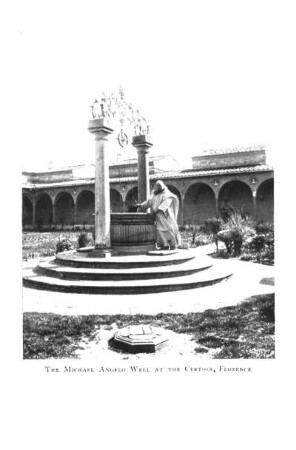 THE MICHAEL ANGELO WELL AT THE CERTOSA; FLORENCE