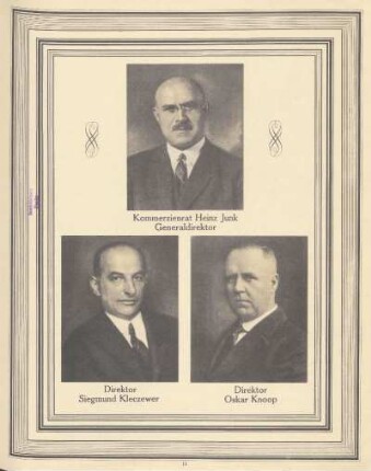 Kommerzienrat Heinz Junk. Generaldirektor ; Direktor Siegmund Kleczewer ; Direktor Oskar Knoop
