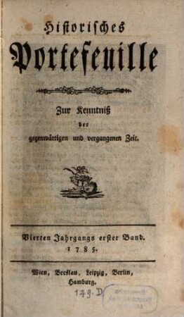 Historisches Portefeuille : zur Kenntnis der gegenwärtigen und vergangenen Zeit. 4. 1785, Nr. 1 - 6