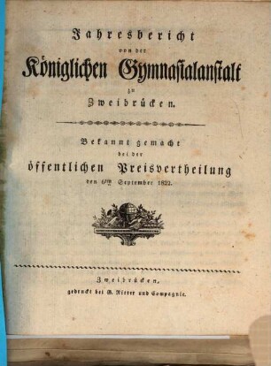 Jahresbericht von der Königlichen Gymnasialanstalt zu Zweybrücken. 1821/22 (1822)