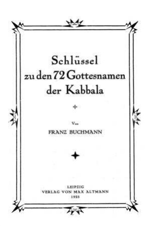 Schlüssel zu den 72 Gottesnamen der Kabbala / Franz Buchmann