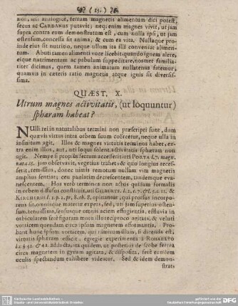 QUAEST. X. Utrum magnes activitatis, (ut loquuntur) sphaeram habeat?