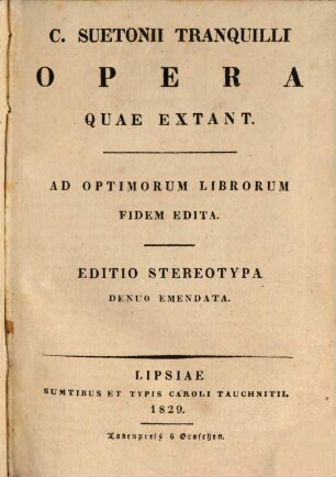 C. Suetonii Tranquilli opera quae extant : ad optimorum librorum fidem edita
