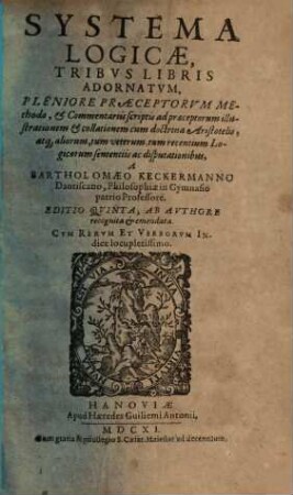 Systema Logicae : Tribus Libris Adornatum, Pleniore Praeceptorum Methodo ...
