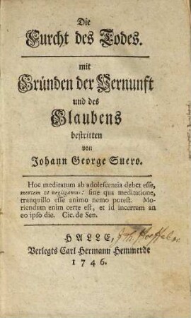 Die Furcht des Todes : mit Gründen der Vernunft und des Glaubens bestritten
