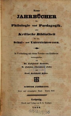 Neue Jahrbücher für Philologie und Pädagogik. 22 = Jg. 8. 1838