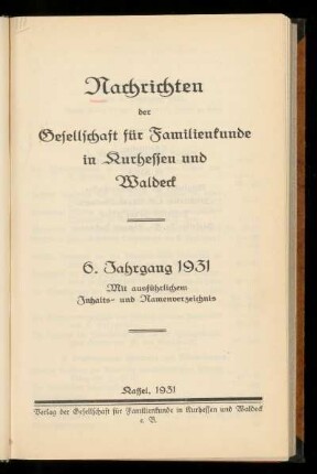 Nachrichten der Gesellschaft für Familienkunde in Kurhessen und Waldeck, 6. Jahrgang, 1931
