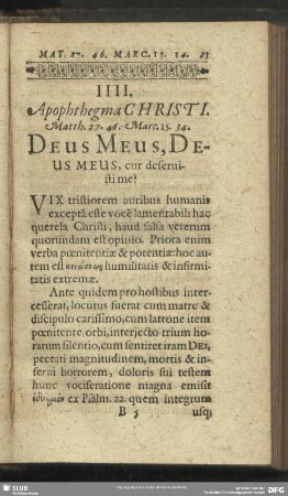 IIII. Apophthegma Christi. Matth. 27. 46. Marc. 15. 34. Deus Meus, Deus Meus, cur deseruisti me?