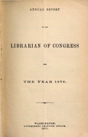 Annual report of the Librarian of Congress. 1876 (1877)