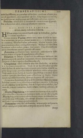 Alii homines temperatissimi, vitaeque austerae ac solitariae.