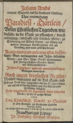 Johann Arnds ... Neu-vermehrtes Paradieß-Gärtlein, voller christlichen Tugenden: wie dieselbe in die Seele zu pflantzen ...