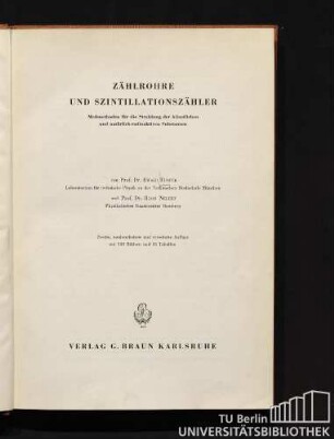 Zählrohre und Szintillationszähler : Meßmethoden für die Strahlung der künstlichen und natürlich-radioaktiven Substanzen