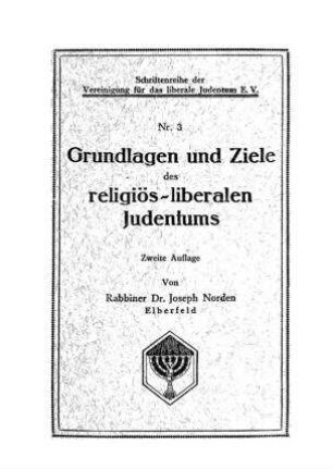 Grundlagen und Ziele des religiös-liberalen Judentums / von Joseph Norden
