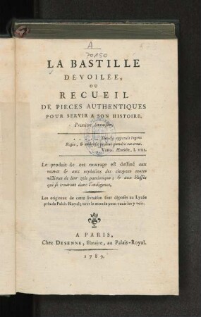 Livr. 1: La bastille dévoilée ou recueil de pièces authentiques pour servir à son histoire