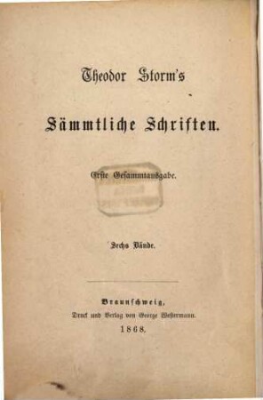 Theodor Storm's Sämmtliche (ab Bd. 7: gesammelte) Schriften : 19 Vol., 3