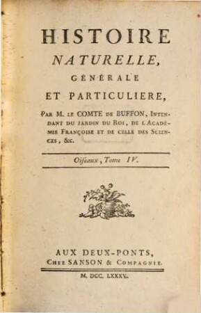 Histoire Naturelle, Générale Et Particulière. [3],4, Oiseaux ; T. 4