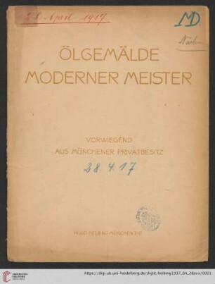 Ölgemälde moderner Meister : vorwiegend aus Münchener Privatbesitz; Auktion in München in der Galerie Helbing: Samstag, den 28. April 1917