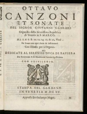 Giovanni Gabrieli: Canzoni et sonate ... a 3.5.6 ... 15 et 22 voci. Ottavo
