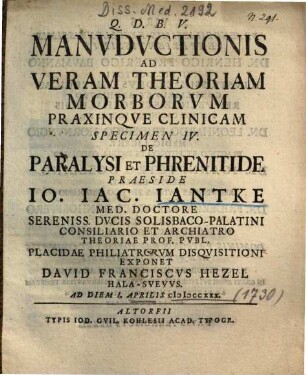 Manvdvctionis Ad Veram Theoriam Morborvm Praxinqve Clinicam Specimen IV. De Paralysi Et Phrenitide